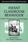 Infant Classroom Behavior Needs Perspectives and Strategies