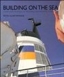 Building on the Sea Form and Meaning in Modern Ship Architecture