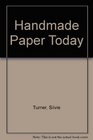 Handmade Paper Today