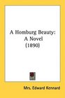 A Homburg Beauty A Novel
