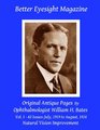 Better Eyesight Magazine  Original Antique Pages By Ophthalmologist William H Bates  Vol 1  62 Issues  July 1919 to August 1924 Natural Vision Improvement