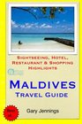 Maldives Travel Guide Sightseeing Hotel Restaurant  Shopping Highlights