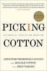 Picking Cotton A Memoir of Injustice and Redemption