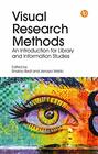 Visual Research Methods An Introduction for Library and Information Studies