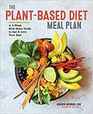 The PlantBased Diet Meal Plan A 3Week Kickstart Guide to Eat  Live Your Best