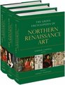 The Grove Encyclopedia of Northern Renaissance Art Threevolume set