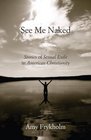 See Me Naked Stories of Sexual Exile in American Christianity