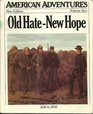 Old Hate New Hope