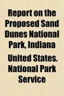 Report on the Proposed Sand Dunes National Park Indiana