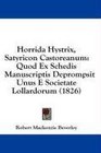 Horrida Hystrix Satyricon Castoreanum Quod Ex Schedis Manuscriptis Deprompsit Unus E Societate Lollardorum