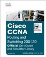 Cisco CCNA Routing and Switching 200120 Official Cert Guide and Simulator Library