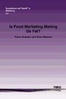 Is Food Marketing Making Us Fat A MultiDisciplinary Review  in Marketing