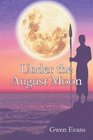 Under the August Moon