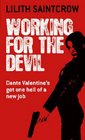 Working for the Devil (Dante Valentine, Bk 1)