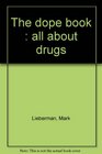 The Dope Book All About Drugs