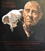 Animal Nature  A Portrait of Burgess Bauder