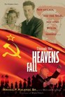 Though the Heavens Fall Not Gulags Not the KGB Not Even Stalin Himself