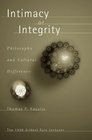Intimacy or Integrity Philosophy and Cultural Difference
