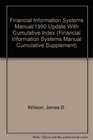 Financial Information Systems Manual/1990 Update With Cumulative Index