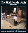 The Workbench Book  A Craftsman's Guide to Workbenches for Every Type of Woodworking