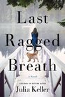 Last Ragged Breath (Bell Elkins, Bk 4)