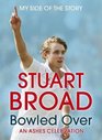 Stuart Broad Bowled Over An Ashes Celebration  My Side of the Story