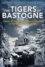 The Tigers of Bastogne Voices of the 10th Armored Division in the Battle of the Bulge