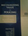 Recognizing value in policing The challenge of measuring police performance