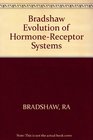 Bradshaw Evolution of HormoneReceptor Systems