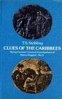 Clues of the Caribbees Being Certain Criminal Investigations of Henry Poggioli PhD