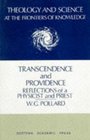 Transcendence and Providence Reflections of a Physicist and Priest