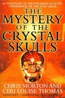 The Mystery of the Crystal Skulls