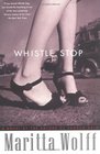 Whistle Stop A Novel
