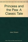 Princess and the Pea A Classic Tale