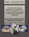 Arizona Public Service Company et al Appellants v Arthur B Snead Etc et al US Supreme Court Transcript of Record with Supporting Pleadings