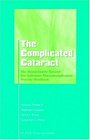 The Complicated Cataract The Massachusetts Eye and Ear Infirmary Phacoemulsification Practice Handbook