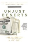 Unjust Deserts How the Rich Are Taking Our Common Inheritance and Why We Should Take It Back