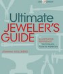 The Ultimate Jeweler's Guide The Illustrated Reference of Techniques Tools  Materials