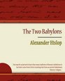 The Two Babylons  Alexander Hislop
