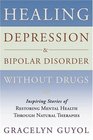 Healing Depression  Bipolar Disorder Without Drugs