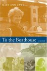 To the Boathouse A Memoir