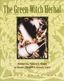 The Green Witch Herbal  Restoring Nature's Magic in Home Health and Beauty Care