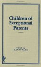 Children of Exceptional Parents