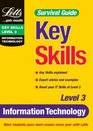 Key Skills Survival Guide Information Technology Level 3