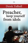 Preachers Keep Youself from Idols