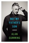 Not My Father's Son A Memoir