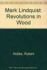Mark Lindquist Revolutions in Wood