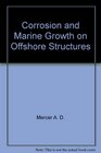 Corrosion and Marine Growth on Offshore Structures