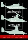 Aerodynamics Aeronautics and Flight Mechanics