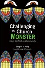 Challenging the Church Monster From Conflict to Community